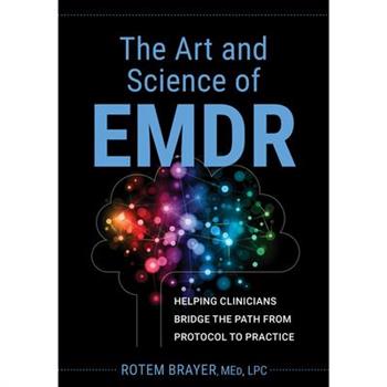 The Art and Science of Emdr