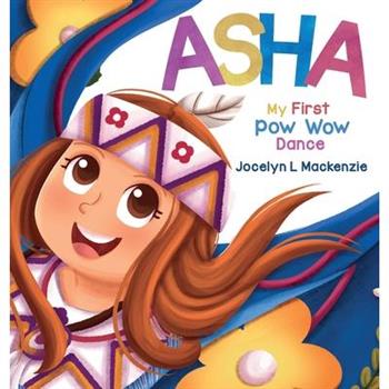 ASHA My First Pow Wow Dance
