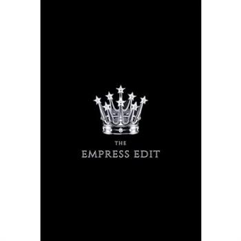 The Empress Edit