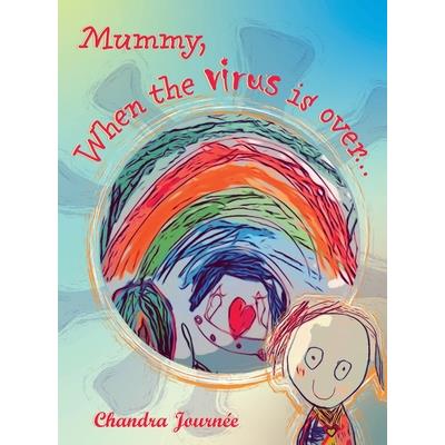 Mummy, When the Virus is Over...