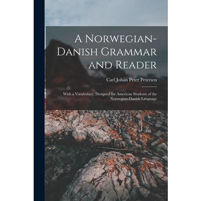 A Norwegian-Danish Grammar and Reader