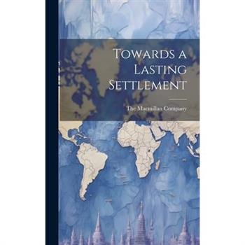 Towards a Lasting Settlement