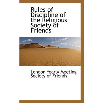 Rules of Discipline of the Religious Society of Friends
