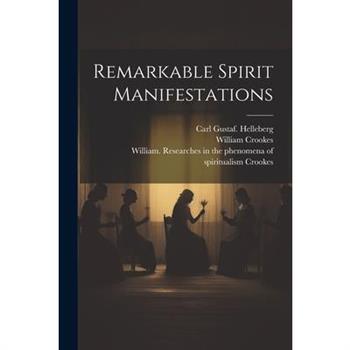 Remarkable Spirit Manifestations