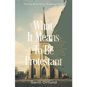 What It Means to Be Protestant