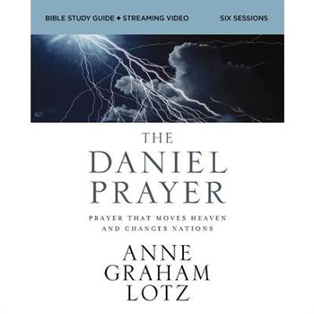 The Daniel Prayer Bible Study Guide Plus Streaming Video