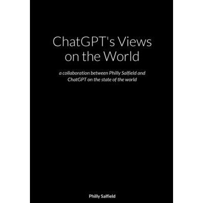 ChatGPT's Views on the World