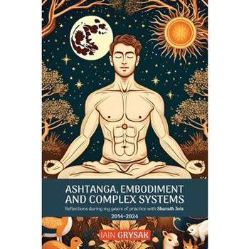 Ashtanga, Embodiment and Complex Systems