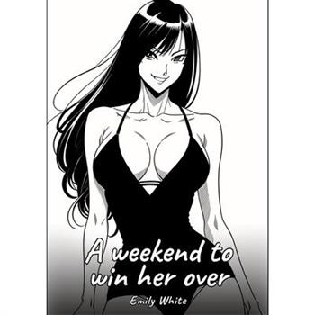 A weekend to win her over