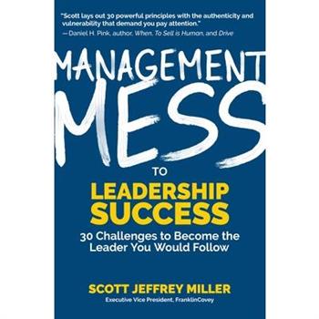 Management Mess to Leadership Success