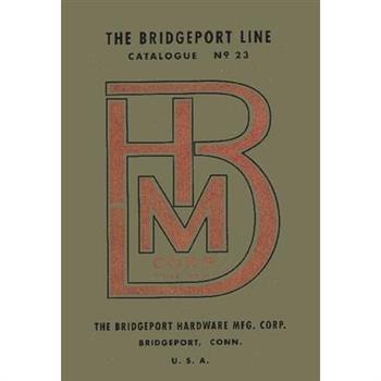 Bridgeport Hardware Manufacturing Corporation Catalogue No. 23