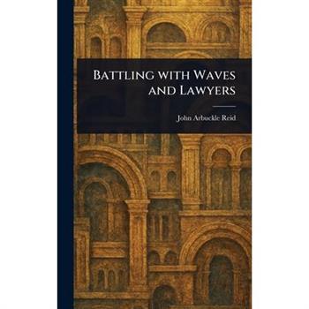 Battling With Waves and Lawyers