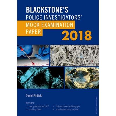 Blackstone’s Police Investigators’ Mock Examination Paper 2018