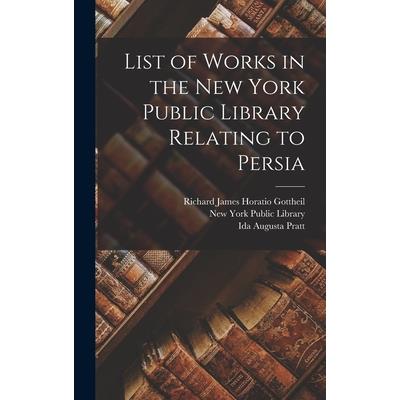 List of Works in the New York Public Library Relating to Persia