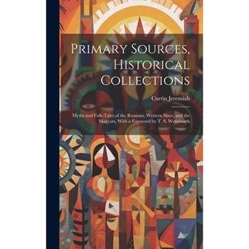 Primary Sources, Historical Collections