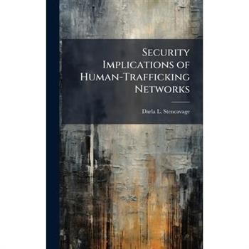 Security Implications of Human-Trafficking Networks