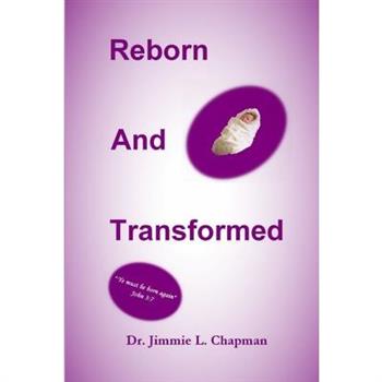 Reborn And Transformed
