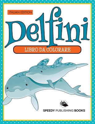 Libro Da Colorare - Mi Piace Andare Dal Dentista (Italian Edition)