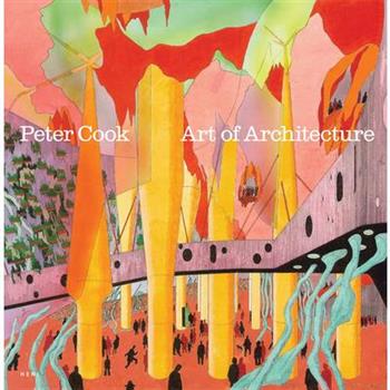 Peter Cook: Art of Architecture