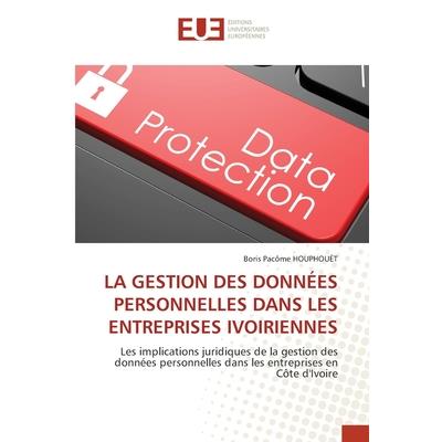 La Gestion Des Donn矇es Personnelles Dans Les Entreprises Ivoiriennes
