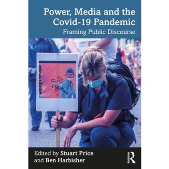 Power, Media and the Covid-19 Pandemic