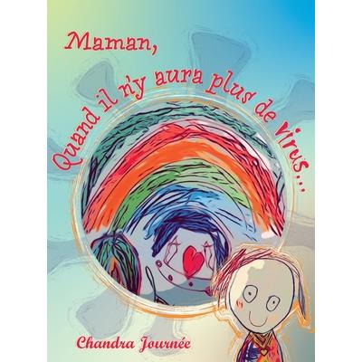 Maman, quand il n’y aura plus de virus...