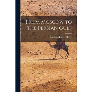 From Moscow to the Persian Gulf
