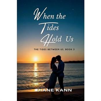 When the Tides Hold Us