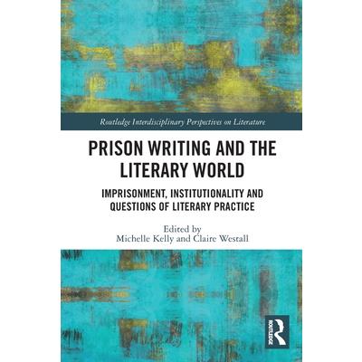 Prison Writing and the Literary World