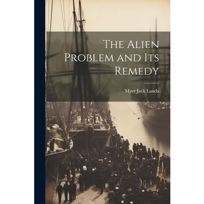 The Alien Problem and its Remedy