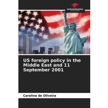 US foreign policy in the Middle East and 11 September 2001