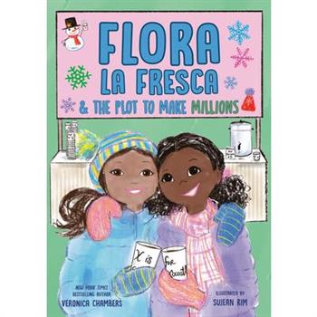 Flora La Fresca & the Plot to Make Millions
