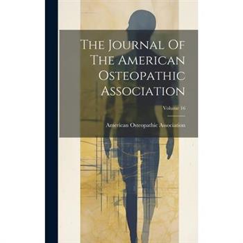 The Journal Of The American Osteopathic Association; Volume 16