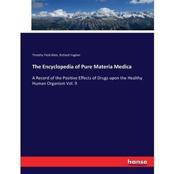 The Encyclopedia of Pure Materia Medica