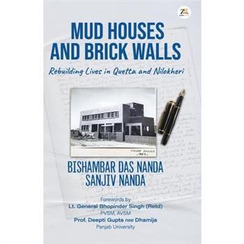 Mud Houses and Brick Walls Rebuilding Lives In Quetta And Nilokheri