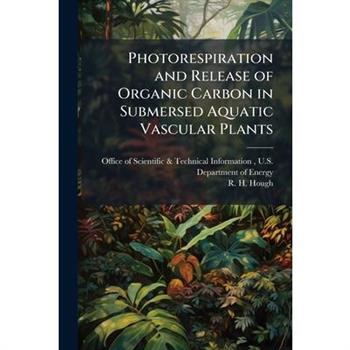 Photorespiration and Release of Organic Carbon in Submersed Aquatic Vascular Plants