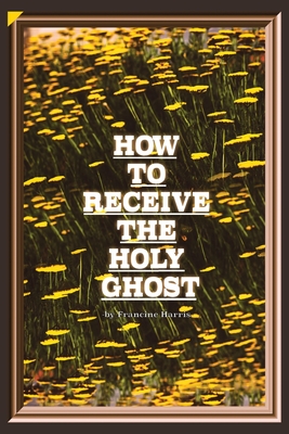 How to Recieve the Holy Ghost