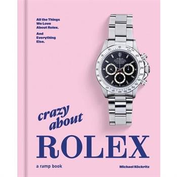 Crazy about Rolex