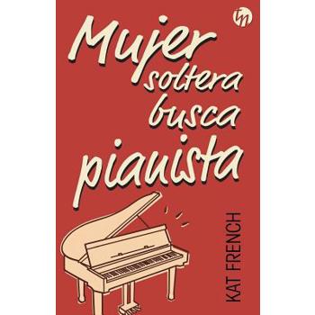 Mujer soltera busca pianista