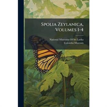 Spolia Zeylanica, Volumes 1-4