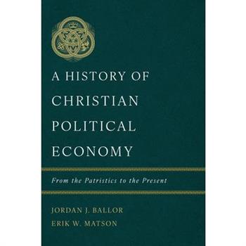 A History of Christian Political Economy