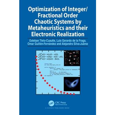 Optimization of Integer/Fractional Order Chaotic Systems by Metaheuristics and Their Electronic Realization