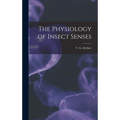 The Physiology of Insect Senses