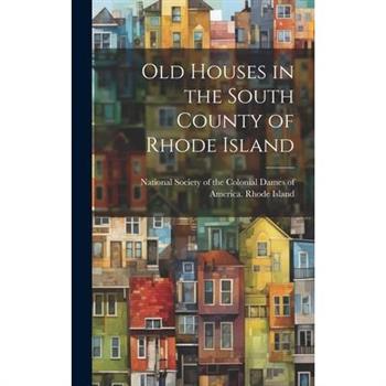 Old Houses in the South County of Rhode Island