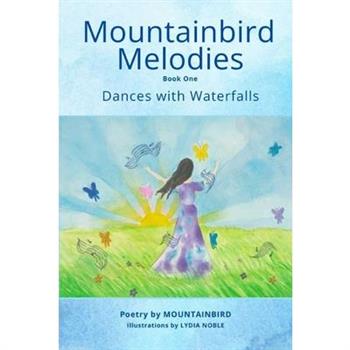 Mountainbird Melodies Book One--Dances with Waterfalls