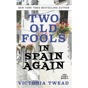 Two Old Fools in Spain Again