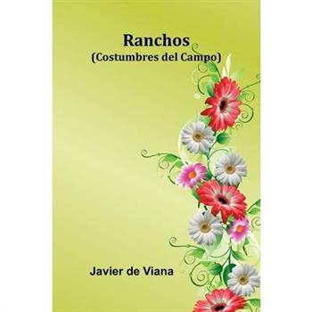 Ranchos (Costumbres Del Campo)