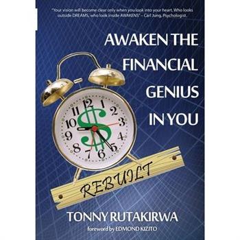 Awaken the financial genius in you Rebuilt