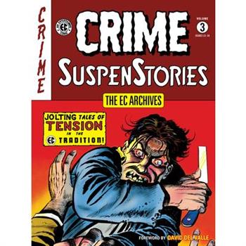The EC Archives: Crime Suspenstories Volume 3