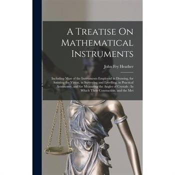A Treatise On Mathematical Instruments